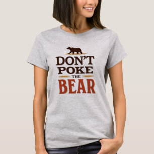 Don’t Poke The Bear Minimalist Typography T-Shirt