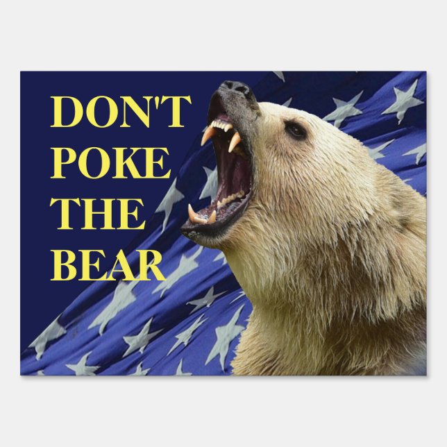 Don’t Poke The Bear Sign (Front)