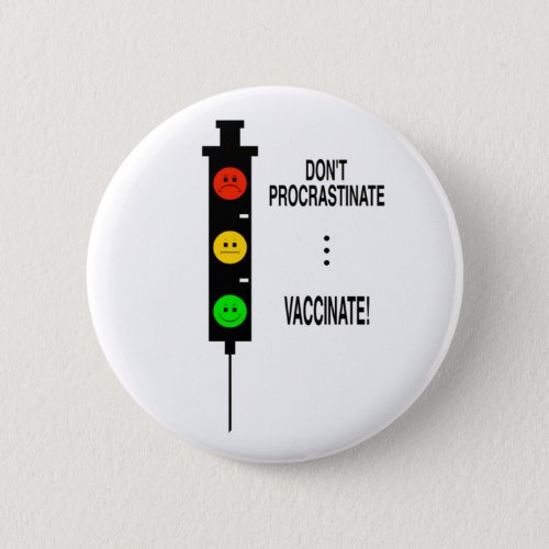 Dont Procrastinate  Vaccinate  Button