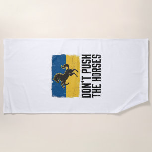 Don’t Push The Horses Vintage Horse Beach Towel