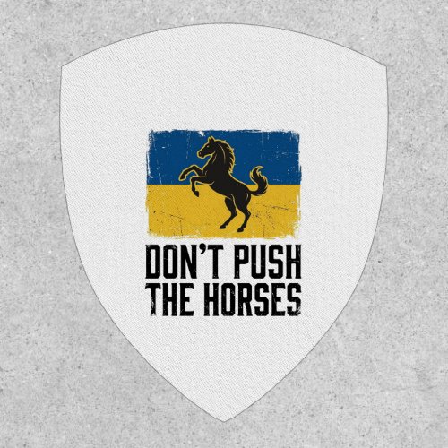 Don’t Push The Horses Vintage Horse Patch