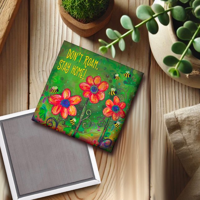 ‘Don’t Roam.  Stay home!’ Inspirivity Magnet (Creator Uploaded)