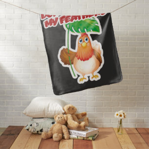 Don’t Ruffle My Feathers Baby Blanket