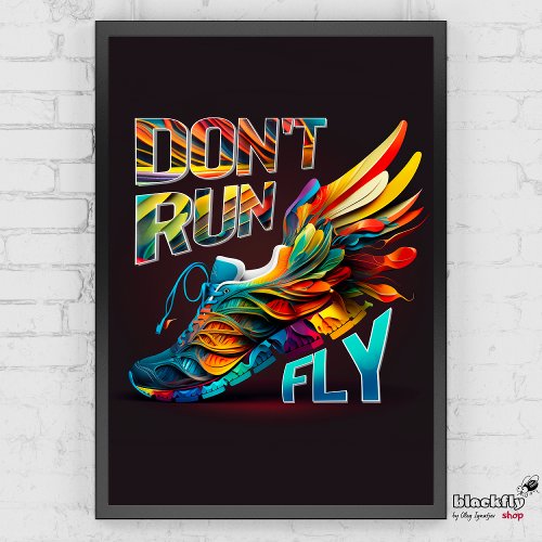 Donât run Fly  Neon Running shoe  Poster