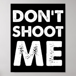 Don’t Shoot Me Poster