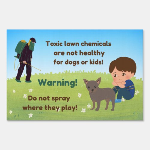 Dont spray where they play Yard Sign