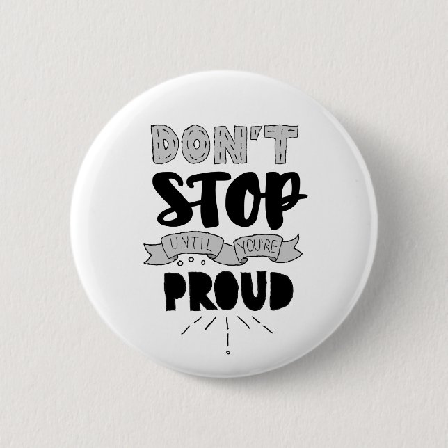 Don’t Stop Athletic Quote Self Pride Quote Success Button (Front)