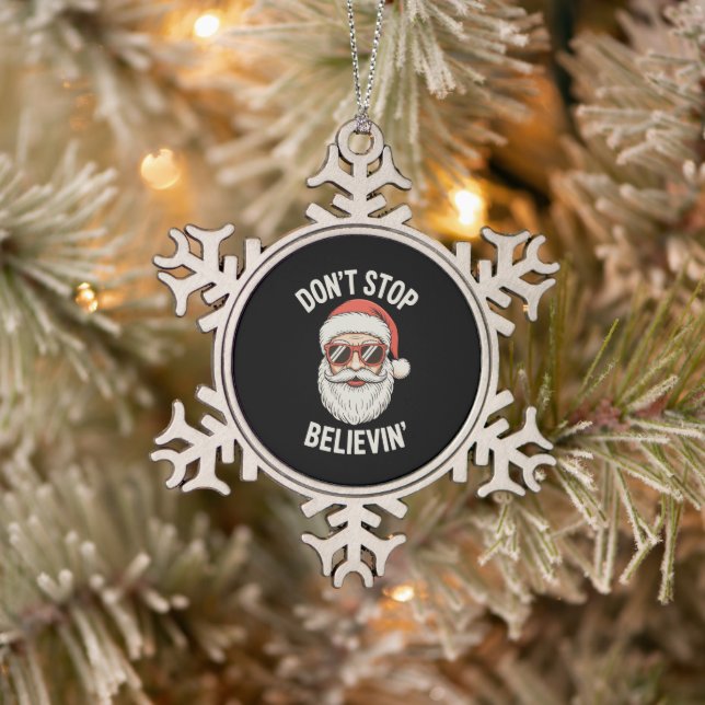 Don’t Stop Believing Santa Funny Christmas Holiday Snowflake Pewter Christmas Ornament (Tree)