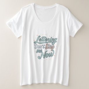 Don’t Stop Me Now: Retro Vibes Edition Plus Size T-Shirt