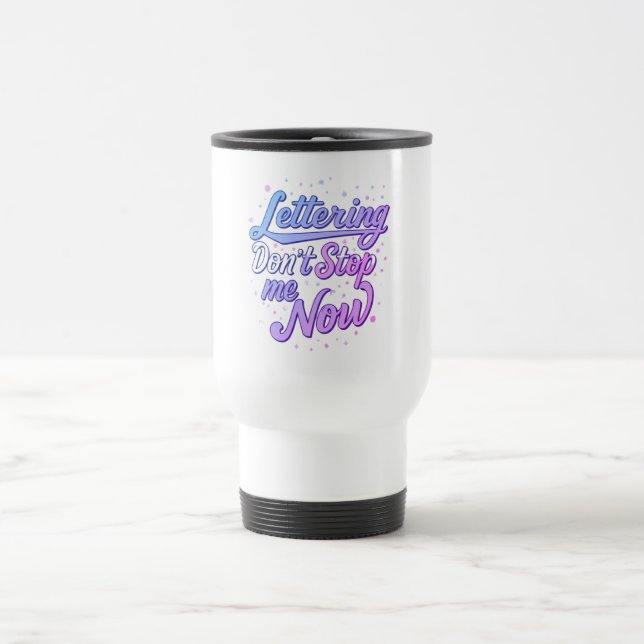 Don’t Stop Me Now: Retro Vibes Edition Travel Mug (Center)