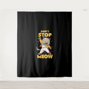 Don’t Stop Meow Cute Freddie Cat Tapestry