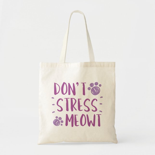 Don’t Stress Meowt Tote Bag (Front)