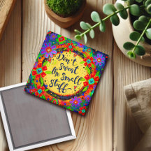 Don’t Sweat the Small Stuff Encouragement Fun