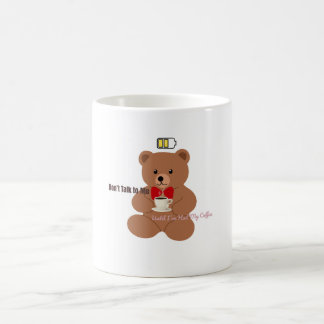 Don’t Talk to Me – Coffee Bear Design Coffee Mug