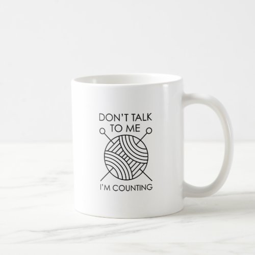 Dont Talk To Me Coffee Mug