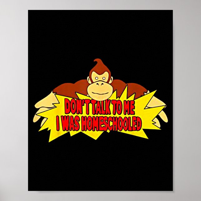 Don’t Talk To Me I Was Homeschooled  Poster (Front)