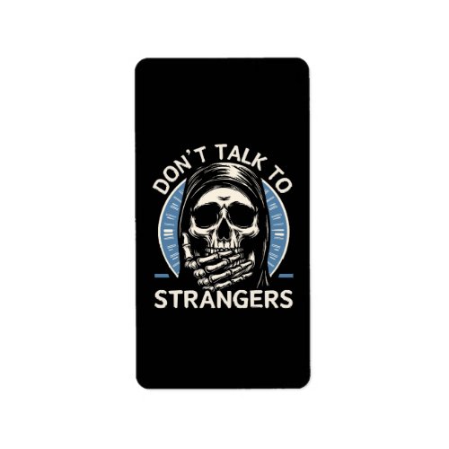 Don t Talk to Strangers Label