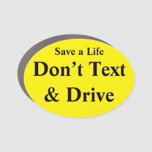 Don’t Text & Drive Car Magnet
