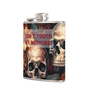 Don’t Touch My Medicine Flask