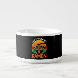 Don t Touch Ramen Lover Bowl