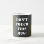 [ Thumbnail: "Don’T Touch This Mug!" + Solid Yellow Regions Coffee Mug ]