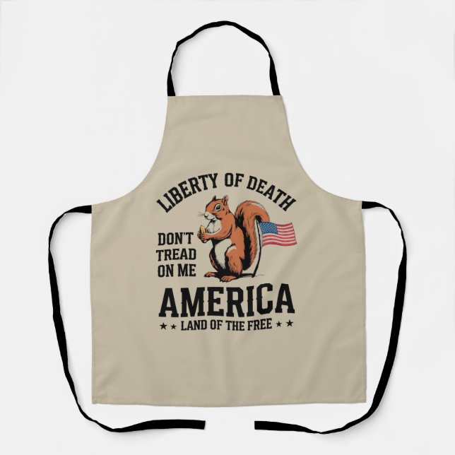 Don’t Tread on Me Squirrel Liberty Justice  Apron (Front)