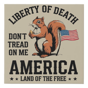 Don’t Tread on Me Squirrel Liberty Justice Faux Canvas Print