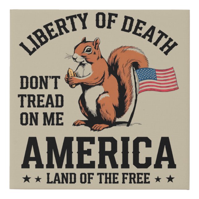 Don’t Tread on Me Squirrel Liberty Justice  Faux Canvas Print (Front)