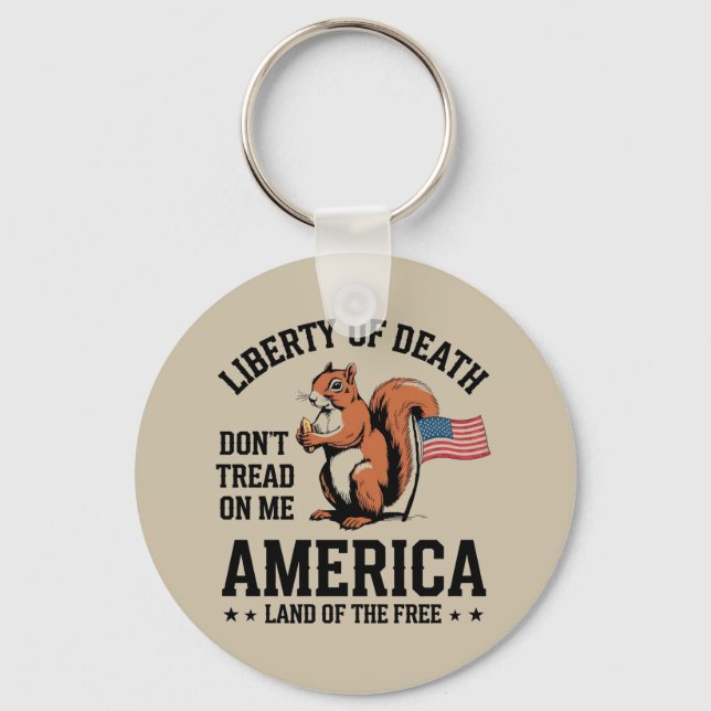 Don’t Tread on Me Squirrel Liberty Justice  Keychain (Front)