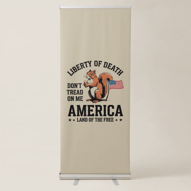 Don’t Tread on Me Squirrel Liberty Justice  Retractable Banner (Front)