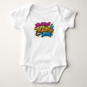 Don’t treat The Lord like a genie Baby Bodysuit