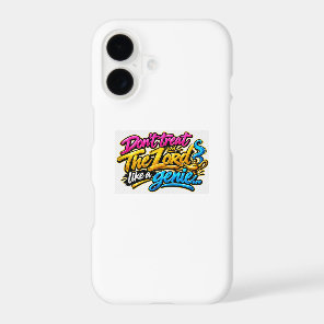 Don’t treat The Lord like a genie iPhone 17 Case