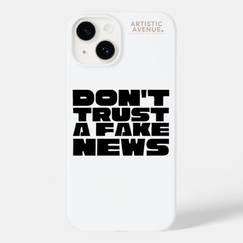 Donât trust fake news  iPhone 14 Cases