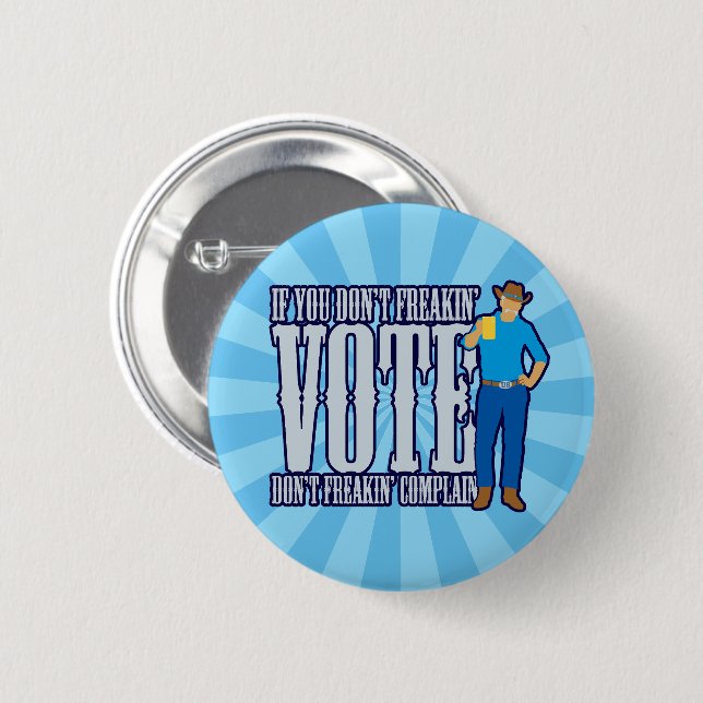 Don’t VOTE Don’t Complain Button (Front & Back)