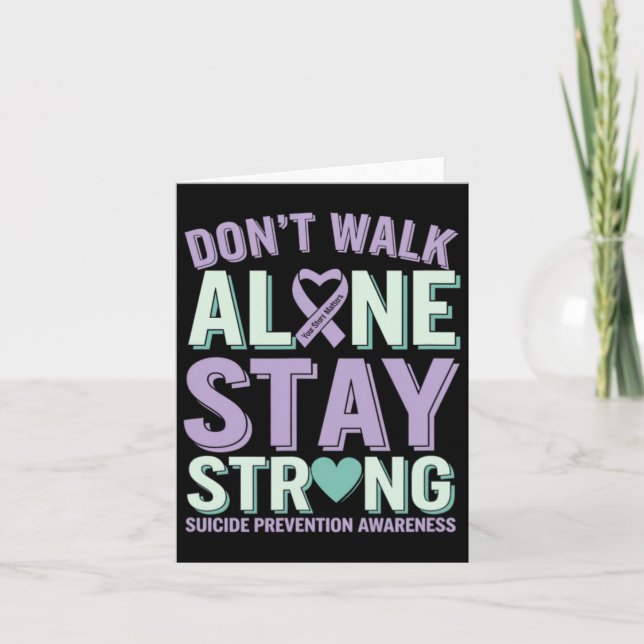 Don’t Walk Alone Stay Strong Suicide Prevention Aw Card (Front)