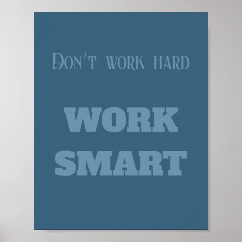 Dont work hard work smart motivational text goal poster