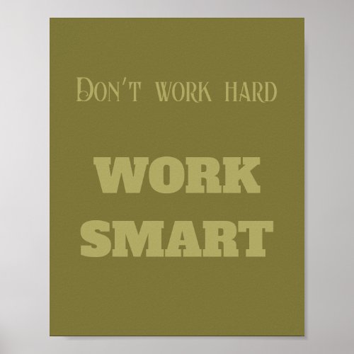 Donât work hard work smart motivational text green poster