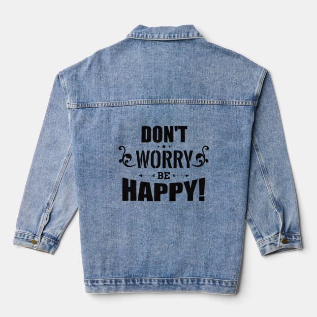“Don’t Worry Be Happy” denim jacket (Back)