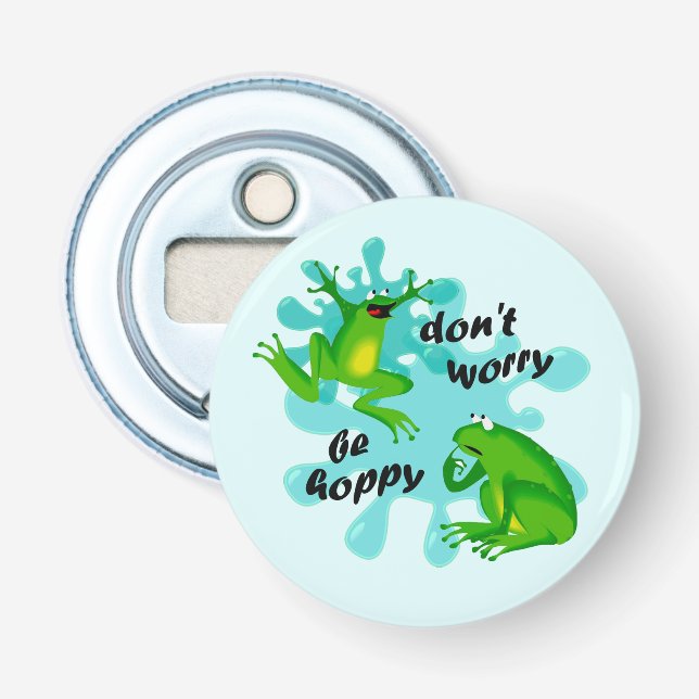 Don’t Worry Be Happy Hoppy Frog Bottle Opener (Front)