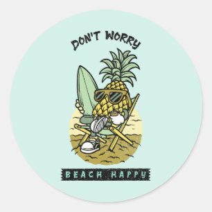 Don’t Worry Beach Happy – Funny Pineapple Surfer S Classic Round Sticker