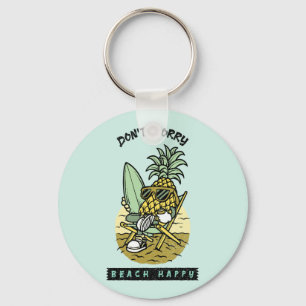 Don’t Worry Beach Happy – Funny Pineapple Surfer S Keychain
