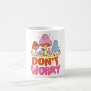 Don’t Worry – Colorful Kawaii Mushroom Coffee Mug