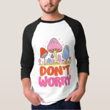  Don’t Worry – Colorful Kawaii Mushroom