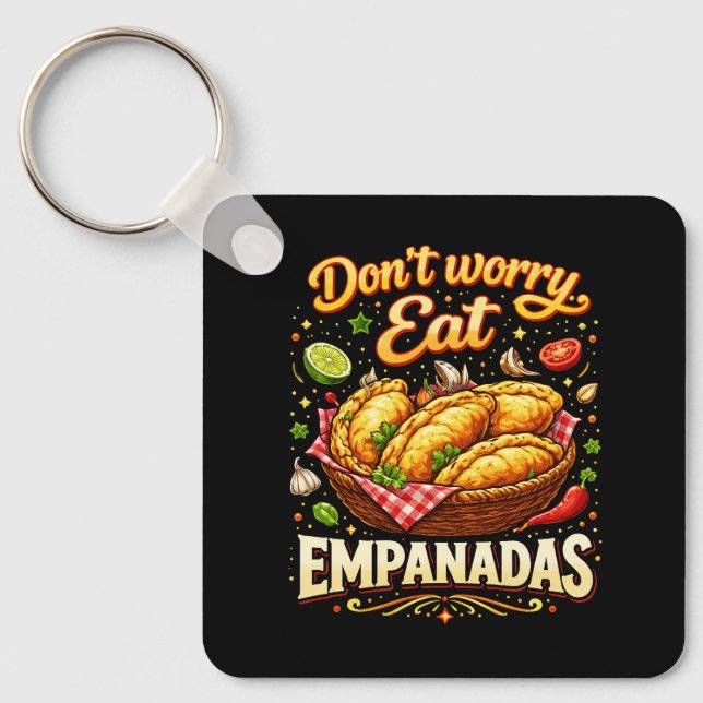 Don’t Worry, Eat Empanadas Keychain (Front)