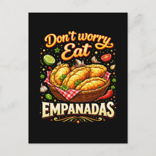 Don’t Worry, Eat Empanadas Postcard