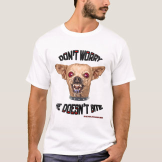 DON T WORRY HE DOESN T BITE Funny Small Vicious Do T-Shirt