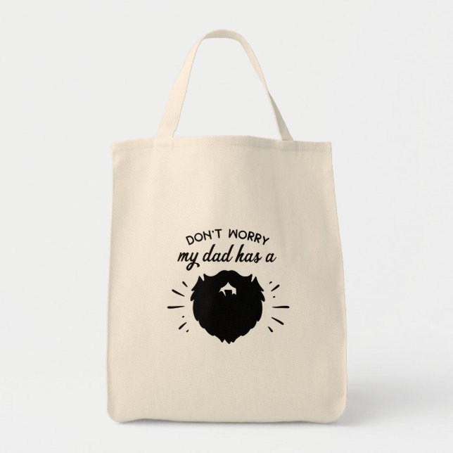 Don’t Worry My Dad Has A Beard Dark Design Tote Bag (Front)