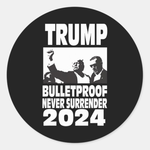 Don Trump 2024 Bulletproof Never Surrender Legend  Classic Round Sticker