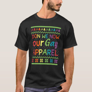 Don We Now Gay Christmas Pride Apparel LGBTQ Rainb T-Shirt
