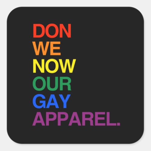 DON WE NOW OUR GAY APPAREL SQUARE STICKER
